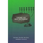 A Christian's Guide To Loving The Old Testament by Alec Motyer